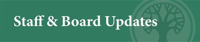 Staff & Board Updates